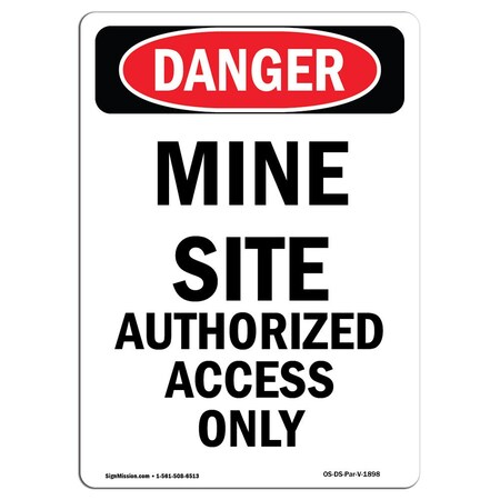 Signmission Sign, 18" H, 12" W, Plastic, Portrait Mine Site Authorized Access Only, Portrait, 1218-V-1898 OS-DS-P-1218-V-1898